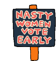 Nasty Women Vote Early Women Power Sticker - Nasty Women Vote Early Vote Early Nasty Women Stickers