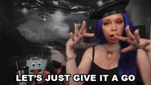 Lets Just Give It A Go Lets Just Do It GIF - Lets Just Give It A Go Lets Just Do It Lets Go GIFs
