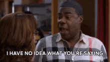 I Have No Idea What Youre Saying Tracy Jordan GIF - I Have No Idea What Youre Saying Tracy Jordan 30rock GIFs