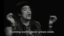 bruce lee running water running water never grows stale