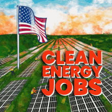 Clean Energy Jobs American Flag GIF - Clean Energy Jobs Jobs Clean Energy GIFs