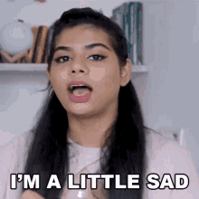 Im A Little Sad Shreya GIF - Im A Little Sad Shreya Buzzfeed India GIFs