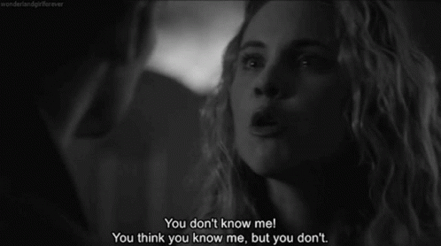 You Dont Know Me You Think GIF - You Dont Know Me You Think You Know