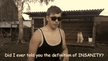 Did I Ever Told You Definition Of Insanity GIF - Did I Ever Told You Definition Of Insanity Sunglasses GIFs