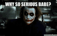 Why So Serious, Babe - Babe GIF - Babe Joker The Dark Knight GIFs
