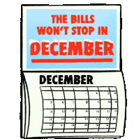The Bills Wont Stop In December The Child Checks Shouldnt Either Sticker - The Bills Wont Stop In December The Child Checks Shouldnt Either Calendar Stickers