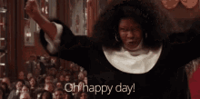 sister act whoopi goldberg yes happy day