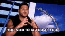You Need To Be You As You Dont Change GIF - You Need To Be You As You Dont Change Your You GIFs