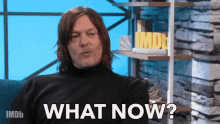What Now Whats Next GIF - What Now Whats Next What Are You Going To Do GIFs
