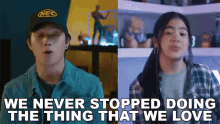 We Never Stopped Doing The Thing That We Love Niana Guerrero GIF - We Never Stopped Doing The Thing That We Love Niana Guerrero Ranz Kyle GIFs