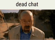 Dead Chat Dead GIF - Dead Chat Dead Walter White - Discover & Share GIFs