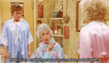 golden girls i feel lousy mean makes me