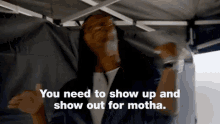 Waiting To Be Impressed GIF - You Need To Show Up And Show Out For Motha Show Up Show Out GIFs