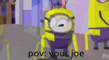Pov Your Joe GIF - Pov Your Joe GIFs
