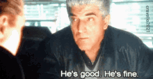Hes Good Hes Fine Frank Vincent GIF - Hes Good Hes Fine Frank Vincent Vincent GIFs