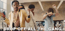 Drop Off All The Gang 2chainz GIF - Drop Off All The Gang 2chainz Quavo GIFs