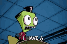 I Have A Mighty Need Zim GIF - I Have A Mighty Need Zim Invader GIFs