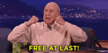Carl Reiner Free At Last GIF - Carl Reiner Free At Last Freedom GIFs