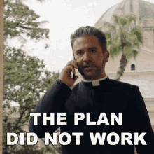 The Plan Did Not Work Father Chuck GIF - The Plan Did Not Work Father Chuck Blood And Treasure GIFs