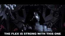 The Flex Is Strong With This One Flexing GIF - The Flex Is Strong With This One Flexing Darth Vader GIFs