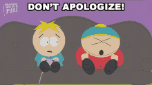 Dont Apologize Eric Cartman GIF - Dont Apologize Eric Cartman Butters Stotch GIFs