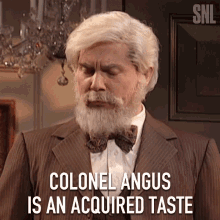 Colonel Angus Is An Acquired Taste Chris Parnell GIF - Colonel Angus Is An Acquired Taste Chris Parnell Saturday Night Live GIFs