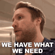 We Have What We Need Jesse Ridgway GIF - We Have What We Need Jesse Ridgway Mcjuggernuggets GIFs