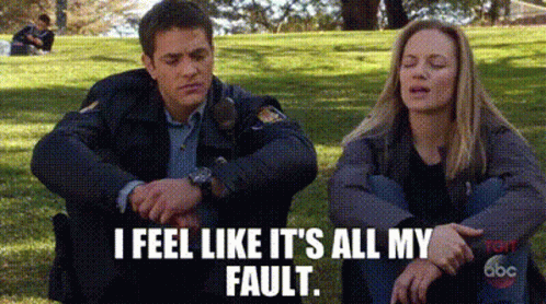 It s all my fault. It s all my fault