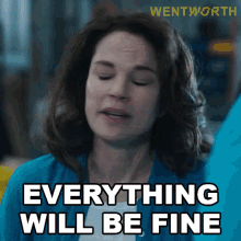 Everything Will Be Fine Sonia Stevens GIF - Everything Will Be Fine Sonia Stevens Wentworth GIFs