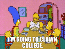 The Simpsons Homer Simpson GIF - The Simpsons Homer Simpson Im Going To Clown College GIFs