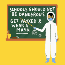 Schools Should Not Be Dangerous Get Vaxxed And Wear A Mask GIF - Schools Should Not Be Dangerous Get Vaxxed And Wear A Mask First Day Of School GIFs