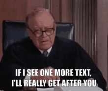 Stop Texting Me Judge GIF - Stop Texting Me Judge Ill Get You GIFs