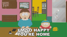 Im So Happy Youre Home Liane Cartman GIF - Im So Happy Youre Home Liane Cartman Eric Cartman GIFs