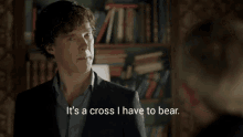 Own Up Cross I Have To Bear GIF - Own Up Cross I Have To Bear Sherlock GIFs