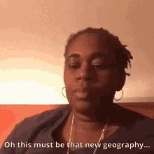 Woman This Must Be That New Geography GIF - Woman This Must Be That New Geography Talking GIFs