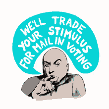 trade your stimulus for mail in voting trade stimulus stimulus check mail in voting