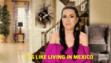 Its Like Living In Mexico Similar GIF - Its Like Living In Mexico Similar Mexico GIFs
