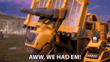 aww we had em dozer brian drummond dinotrux we had them aww we had em dozer brian drummond dinotrux we had them