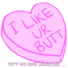 I Like Ur Butt Heart GIF - I Like Ur Butt Heart Butt GIFs