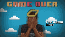 Game Over Try Again GIF - Game Over Try Again Quit GIFs