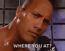 The Rock Where You At GIF - The Rock Where You At Say What GIFs