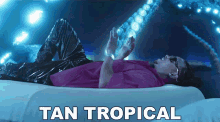 Tan Tropical Ozuna GIF - Tan Tropical Ozuna Del Mar GIFs