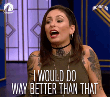 I Would Do Way Better Than That I Can Do It Better GIF - I Would Do Way Better Than That I Can Do It Better Mocking GIFs