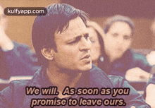 We Will. As Soon As Youpromise To Leave Ours..Gif GIF - We Will. As Soon As Youpromise To Leave Ours. Head Person GIFs