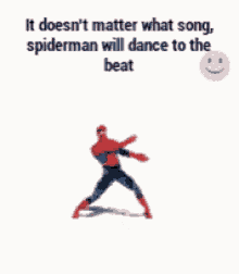 Dancing Spider Man GIF - Dancing Spider Man It Doesnt Matter What Song GIFs