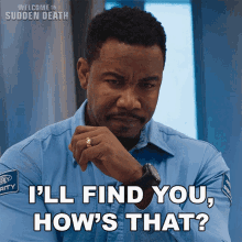 Ill Find You Hows That Michael Jai White GIF - Ill Find You Hows That Michael Jai White Welcome To Sudden Death GIFs