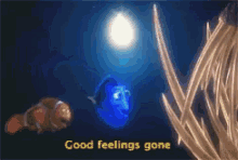 Good Feelings Gone Nemo GIF - Good Feelings Gone Nemo Marlin GIFs