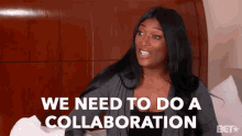 We Need To Do A Collaboration Lets Do It GIF - We Need To Do A Collaboration Lets Do It Teamwork GIFs