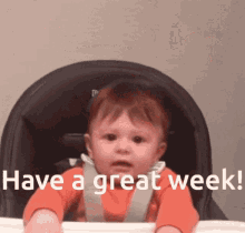 Have A Great Week Baby GIF - Have A Great Week Baby Cute GIFs