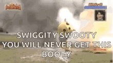 Swiggity Swooty You Will Never Get This Booty GIF - Swiggity Swooty You Will Never Get This Booty Running From Explosions GIFs